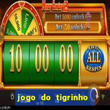 jogo do tigrinho deposito minimo 1 real